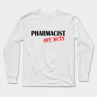 Pharmacist Off Duty Long Sleeve T-Shirt